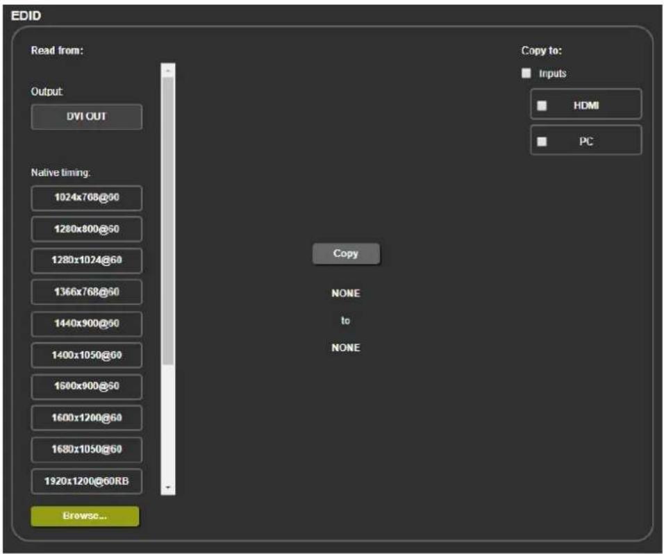 EDID Read from: Output: DVI OUT Native timing: 1024x708@90 1280x800@50 1280x1024@60 1366x768@50 1440x900@50 1400x1050@60 1600x900@50 1600x1200@60 1680x1050@60 1920x1200@60RB Browse... Copy to: Inputs HDMI PC Copy NONE to NONE