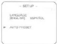 - SETUP - LANGUAGE [ENGLISH] ESPAROL ► AUTO PRESET