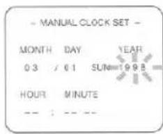 - MANUAL CLOCK SET - MONTH DAY YEAR 03 / 01 SUN 1998 HOUR MINUTE -- : -- --