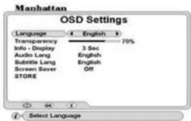 Manhattan OSD Settings Language English 70% Transparency Info - Display 3 Sec Audio Lang English Subtitle Lang English Screen Saver Off STORE Select Language