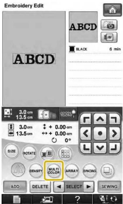 Embroidery Edit ABCD BLACK 6 min 3.0 cm 13.5 cm 100% 3.0 cm + 0.00 cm 13.5 cm + 0.00 cm 0° SIZE ROTATE DENSITY MULTI COLOR ARRAY SPACING ADD DELETE SELECT SEWING