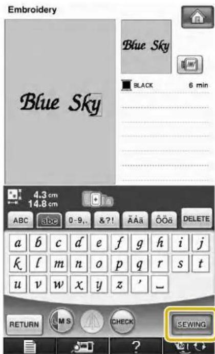 Embroidery Blue Sky Black 6 min 4.3 cm 14.8 cm ABC abc 0-9.. &?! ÄÄä ÖÖö DELETE a b c d e f g h i j k l m n o p q r s t u v w x y z ' - RETURN LMS CHECK SEWING