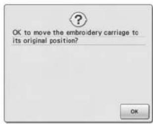OK to move the embroidery carriage to its original position?