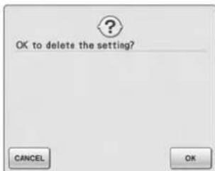 OK to delete the setting? CANCEL OK