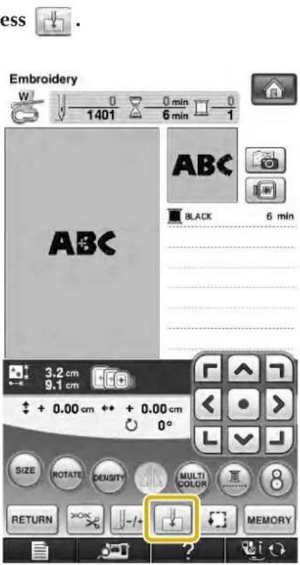 ess Embroidery W 0 0 min 0 1401 6 min 1 ABC BLACK 6 min 3.2 cm 9.1 cm + 0.00 cm + + 0.00 cm SIZE ROTATE DENSITY MULTI COLOR MEMORY RETURN -/+ MEMORY