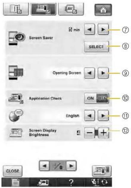 Screen Saver min SELECT Opening Screen Application Check ON OFF English Screen Display Brightness ⑦ ⑧ ⑨ ⑩ ⑪ ⑫ CLOSE