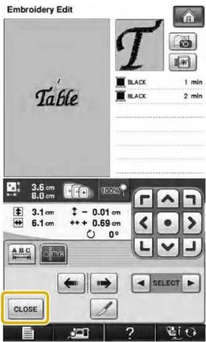 Embroidery Edit Table BLACK 1 min BLACK 2 min 3.6 cm 8.0 cm 3.1 cm 6.1 cm - 0.01 cm + 0.69 cm 0° A B C A B C SELECT CLOSE