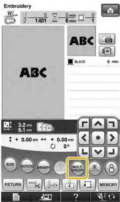 Embroidery W 0 0 min 0 1401 6 min 1 ABC BLACK 6 min 3.2 cm 9.1 cm + 0.00 cm + + 0.00 cm 0° SIZE ROTATE DENSITY MULTI COLOR RETURN MEMORY