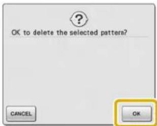 OK to delete the selected pattern? CANCEL OK