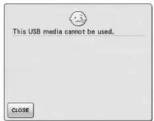 This USB media cannot be used. CLOSE