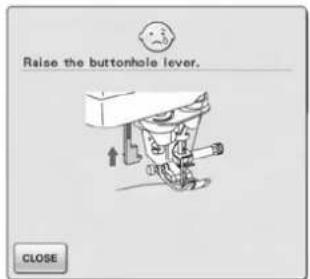 Raise the buttonhole lever. CLOSE
