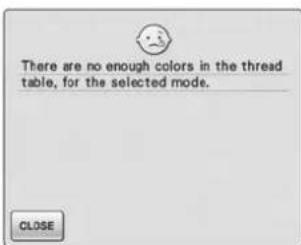 There are no enough colors in the thread table, for the selected mode. CLOSE