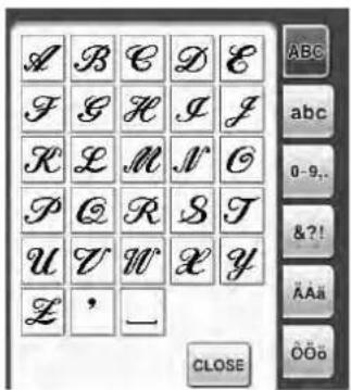 A B C D E F G H I J K L M N O P Q R S T U V W X Y Z ' _ CLOSE ABC abc 0-9.. &?! AAä Ööö