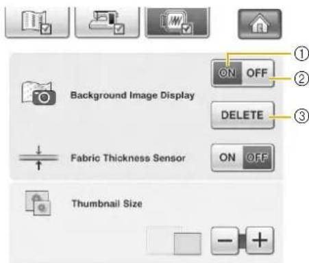 Background Image Display Fabric Thickness Sensor Thumbnail Size ON OFF DELETE ON OFF