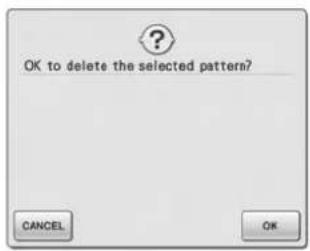 OK to delete the selected pattern? CANCEL OK