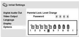 Initial Settings Digital Audio Out Video Output Language Display Options Parental Lock: Level Change Password 1 2 3 4 5 6 7 8 9 10
