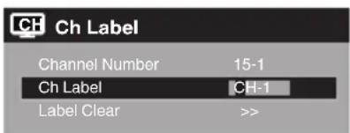 Ch Label Channel Number 15-1 Ch Label CH-1 Label Clear >>