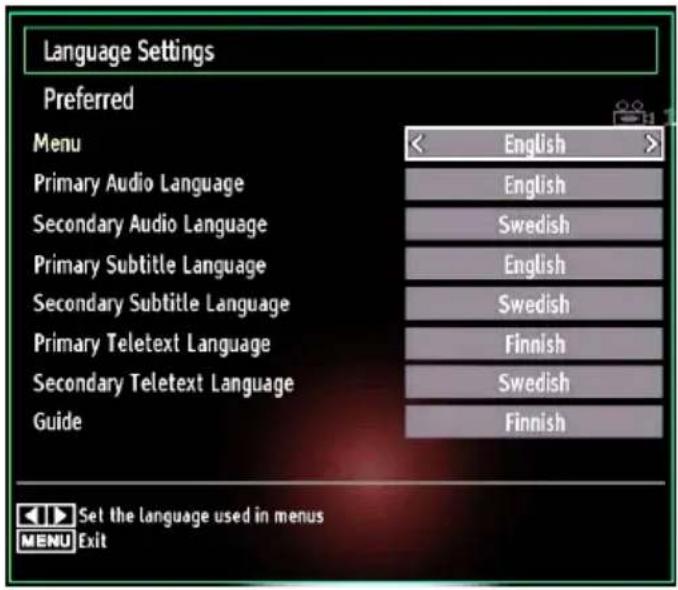 Language Settings Preferred Menu English Primary Audio Language English Secondary Audio Language Swedish Primary Subtitle Language English Secondary Subtitle Language Swedish Primary Teletext Language Finnish Secondary Teletext Language Swedish Guide Finnish Set the language used in menus MENU Exit