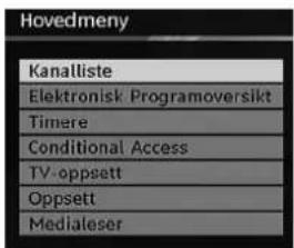 Hovedmeny Kanalliste Elektronisk Programoversikt Timere Conditional Access TV-oppsett Oppsett Medialeser