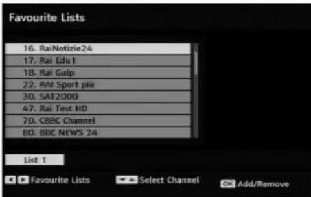 Favourite Lists 16. RaiNotizie24 17. Rai Edu | 18. Rai Gulp 22. RAI Sport piu 30. SAT2000 47. Rai Test HD 70. CBBC Channel 80. BBC NEWS 24 List 1 Favourite Lists Select Channel Add/Remove