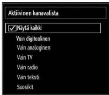 Aktiivinen kanavalista ✓ Näytä kaikki Vain digitoolinen Vain analoginen Vain TV Vain radio Vain teksti Suosikit