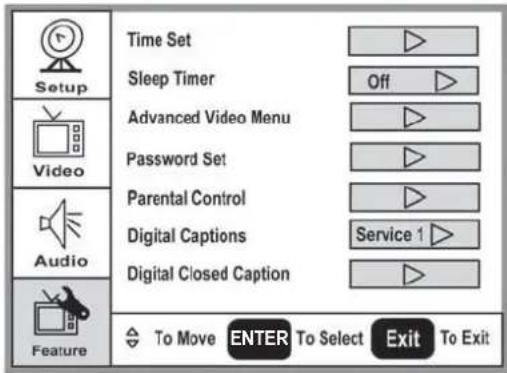 Setup Time Set Sleep Timer Off Advanced Video Menu Password Set Parental Control Digital Captions Service 1 Digital Closed Caption Audio Feature To Move ENTER To Select Exit To Exit
