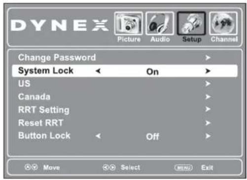 DYNEX Picture Audio Setup Channel Change Password System Lock On US Canada RRT Setting Reset RRT Button Lock Off Move Select Exit