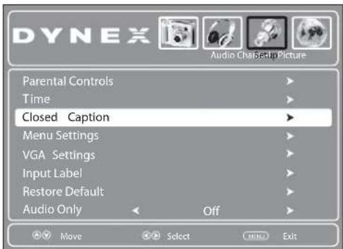DYNEX Audio Cha SetupPicture Parental Controls Time Closed Caption Menu Settings VGA Settings Input Label Restore Default Audio Only Off Move Select Menu Exit