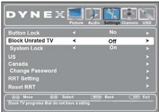 DYNEX Picture Audio Settings Channels USB Button Lock No Block Unrated TV Off System Lock On US Canada Change Password RRT Setting Reset RRT Move Select MENU Back EXIT Exit Block TV programs that do not have a rating.