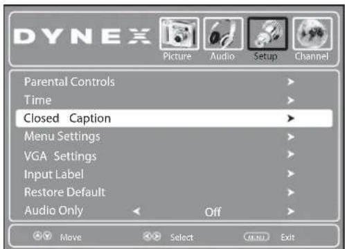 DYNEX Picture Audio Setup Channel Parental Controls Time Closed Caption Menu Settings VGA Settings Input Label Restore Default Audio Only Off Move Select Edit Exit