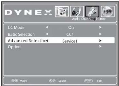DYNEX Audio ChanSetup Picture CC Mode Basic Selection Advanced Selection Option On CC1 Service1 Move Select Exit