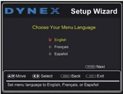 DYNEX Setup Wizard Choose Your Menu Language English Français Español ENTER Next Move Select BACK Exit Exit Set menu language to English, Français, or Español