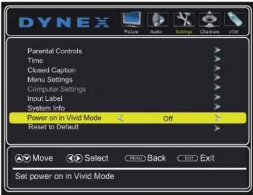 DYNEX Picture Audio Settings Channels USB Parental Controls Time Closed Caption Menu Settings Computer Settings Input Label System Info Power on in Vivid Mode Off Reset to Default Move Select Back Exit Set power on in Vivid Mode