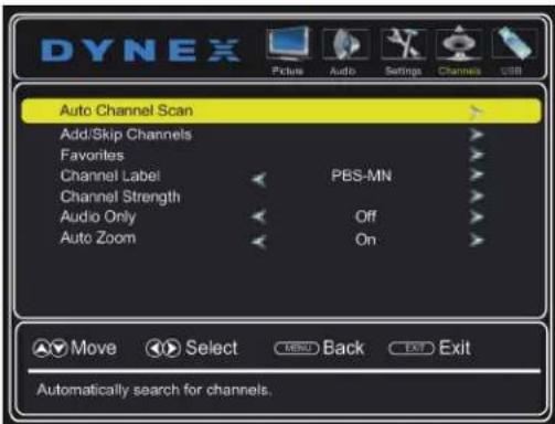 DYNEX Picture Audio Settings Channels USB Auto Channel Scan Add/Skip Channels Favorites Channel Label PBS-MN Channel Strength Audio Only Off Auto Zoom On Move Select Back Exit Automatically search for channels.