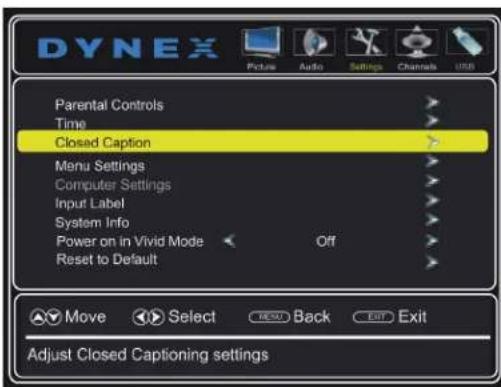DYNEX Picture Audio Settings Channels USB Parental Controls Time Closed Caption Menu Settings Computer Settings Input Label System Info Power on in Vivid Mode Off Reset to Default Move Select Next Back Exit Adjust Closed Captioning settings