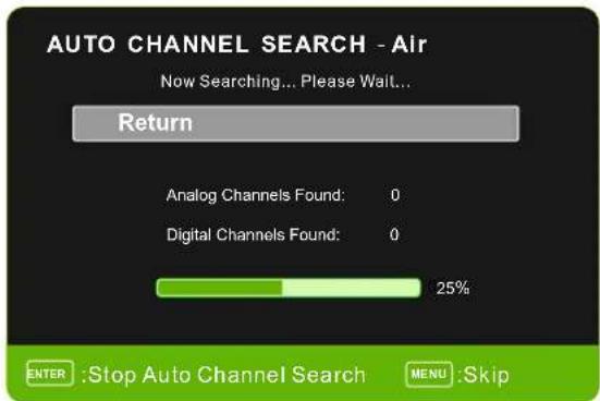 AUTO CHANNEL SEARCH - Air Now Searching... Please Wait... Return Analog Channels Found: 0 Digital Channels Found: 0 25% ENTER :Stop Auto Channel Search MENU :Skip