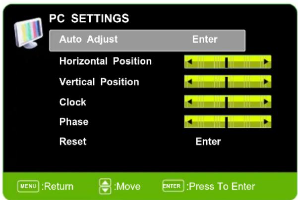 PC SETTINGS Auto Adjust Enter Horizontal Position Vertical Position Clock Phase Reset Enter MENU :Return :Move ENTER :Press To Enter