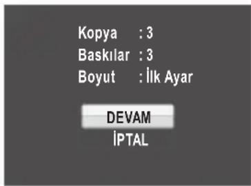 Kopya : 3 Baskilar : 3 Boyut : İlk Ayar DEVAM İPTAL