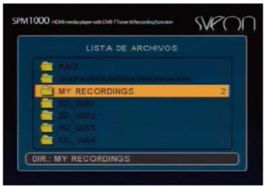 SPM1000 HDMI media player with DVB-Tuner &Recording function LISTA DE ARCHIVOS HAC2 HAC2 MY RECORDINGS 2 SD_0001 SD_0002 SD_0003 SD_0004 DIR: MY RECORDINGS