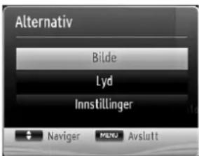 Alternativ Bilde Lyd Innstillinger Navigator MENU Avslutt