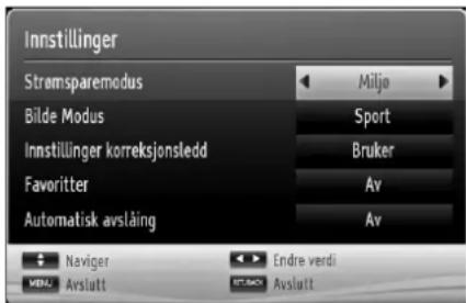Innstillinger Stromsparemodus Bilde Modus Innstillinger korreksjonsledd Favoritter Automatisk avslång Miljo Sport Bruker Av Av Navigator Endre verdi AVslutt STADO Avslutt