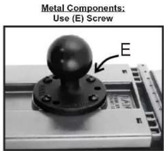 Metal Components: Use (E) Screw E