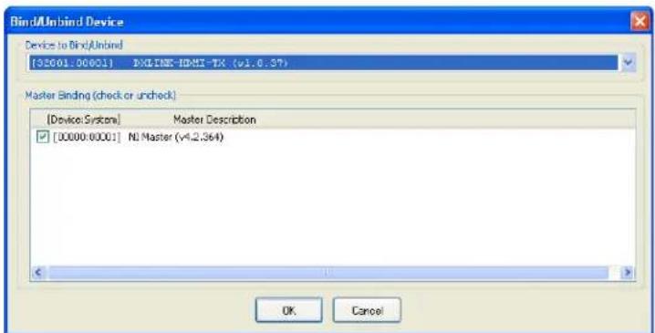Bind/Unbind Device Device to Bind/Unbind [32001:00001] DXLINK-HDMI-TX (v1.0.37) Master Binding (check or uncheck) [Device: System] Master Description [00000:00001] No Master (<4.2.364) OK Cancel