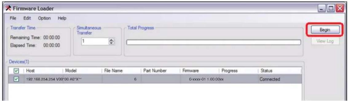 Firmware Loader File Edit Option Help Transfer Time Remaining Time: 00:00:00 Elapsed Time: 00:00:00 Simultaneous Transfer 1 Total Progress Begin View Log Devices(1) Host Model File Name Part Number Firmware Progress Status 192.168.254.254 V00'00 A0*X" 6 0-xxxx-01 1.00.00xx Connected