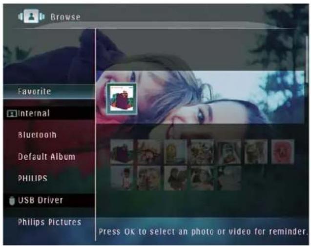 Browse Favorite Internal Bluetooth Default Album PHILIPS USB Driver Philips Pictures Press OK to select an photo or video for reminder.