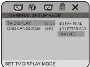 GENERAL SETUP PAGE TV DISPLAY WIDE 4:3 PAN SCAN OSD LANGUAGE ENG 4:3 LETTER BOX 16:9 WIDE SET TV DISPLAY MODE