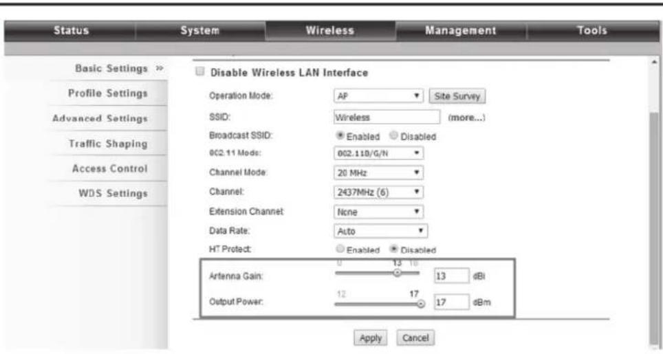 Status System Wireless Management Tools Basic Settings >> Profile Settings Advanced Settings Traffic Shaping Access Control WDS Settings Disable Wireless LAN Interface Operation Mode: AP Site Survey SSID: Wireless (more...) Broadcast SSID: Enabled Disabled 002.11 Mode: 002.110/G/N Channel Mode: 20 MHz Channel: 2437MHz (6) Extension Channel: None Data Rate: Auto HT Protect: Enabled Disabled Antenna Gain: 0 13 18 13 dBi Output Power: 12 17 17 dBm Apply Cancel