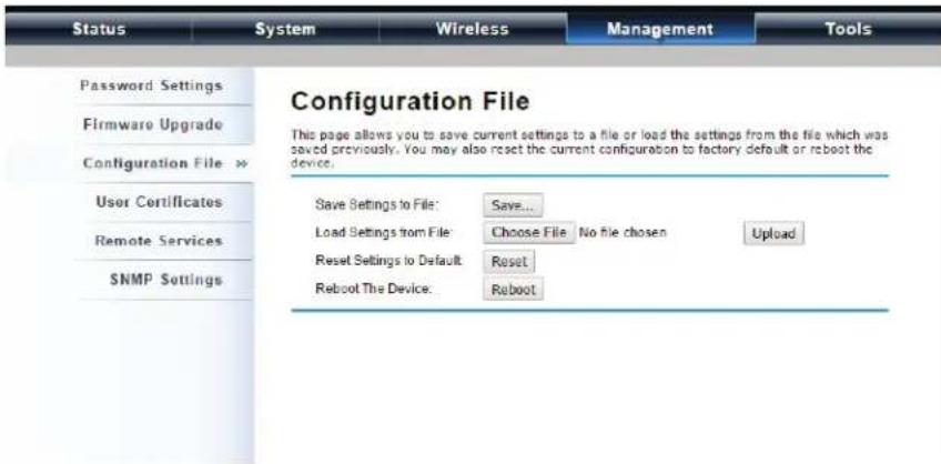 Password Settings Firmware Upgrade Configuration File >> User Certificates Remote Services SNMP Settings Configuration File This page allows you to save current settings to a file or load the settings from the file which was saved previously. You may also reset the current configuration to factory default or reboot the device. Save Settings to File: Save... Load Settings from File: Choose File No file chosen Upload Reset Settings to Default: Reset Reboot The Device: Reboot