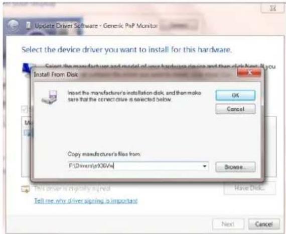 Update Driver Software - Generic PiP Monitor Select the device driver you want to install for this hardware. Save the manufacturer's installation disk and then make sure that the correct drive is selected below. Install From Disk Insert the manufacturer's installation disk and then make sure that the correct drive is selected below. OK Cancel Copy manufacturer's disk from: F:\Drivers\a936V/m Browse... This drive is digitally signed Have Disk... Tell me why driver signing is important Next Cancel