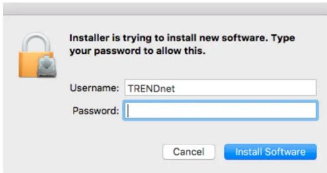 Installer is trying to install new software. Type your password to allow this. Username: TRENDnet Password: Cancel Install Software